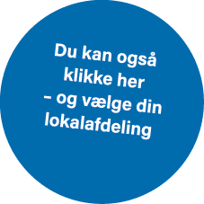 Du kan ogs klikke her – og v lge din lokalafdeling