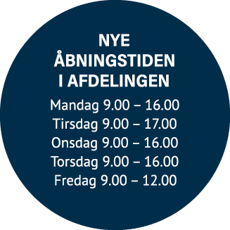 Nye bningstiden i afdelingen Mandag 9.00 – 16.00 Tirsdag 9.00 – 17.00 Onsdag 9.00 – 16.00 Torsdag 9.00 – 16.00 Freda...