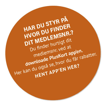 har du styr p hvor du finder dit medlemsnr.? Du finder hurtigt dit medlemsnr. ved at downloade PlusKort app’en. Her ...