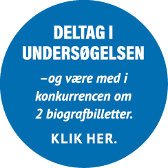 Deltag i unders gelsen –og v re med i konkurrencen om 2 biografbilletter. Klik her.